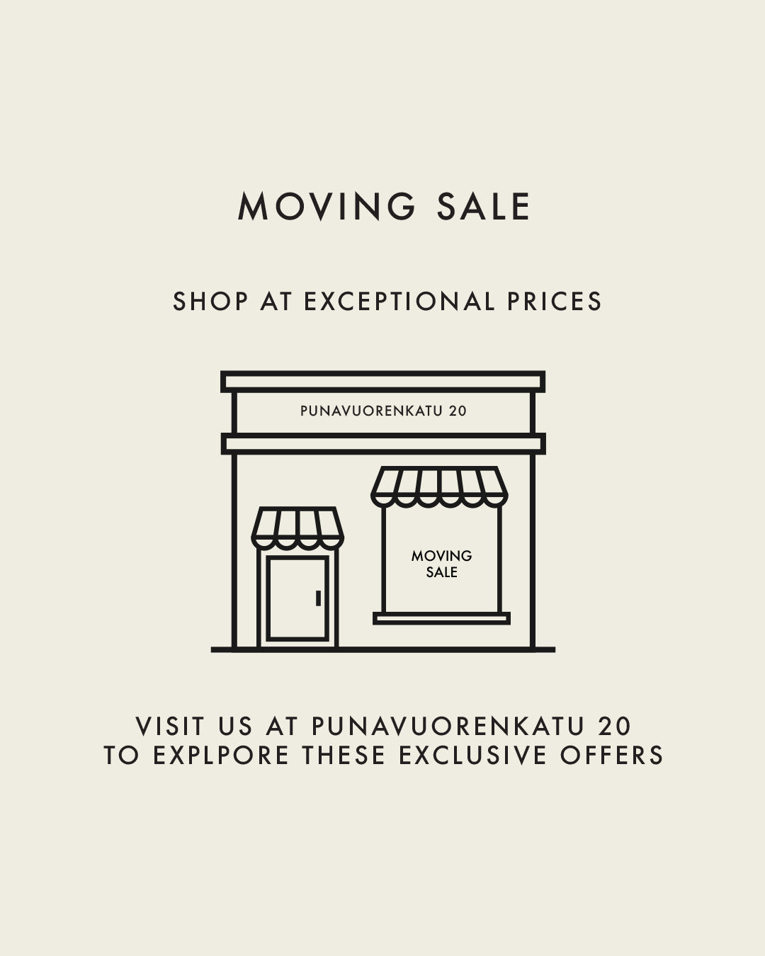 PSST .. WE'RE HOSTING A MOVING SALE!
